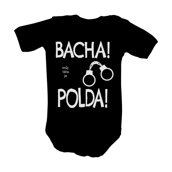 Dětské body  s potiskem Bacha polda!