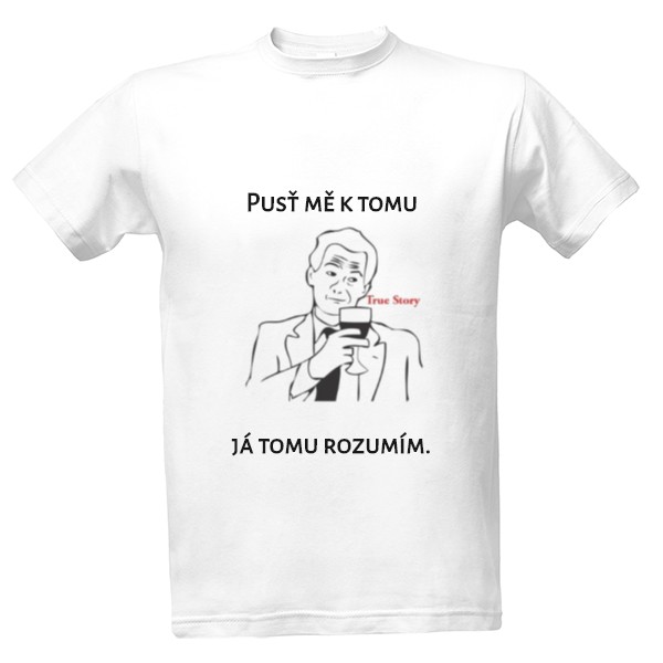 Tričko s potiskem Já tomu rozumím